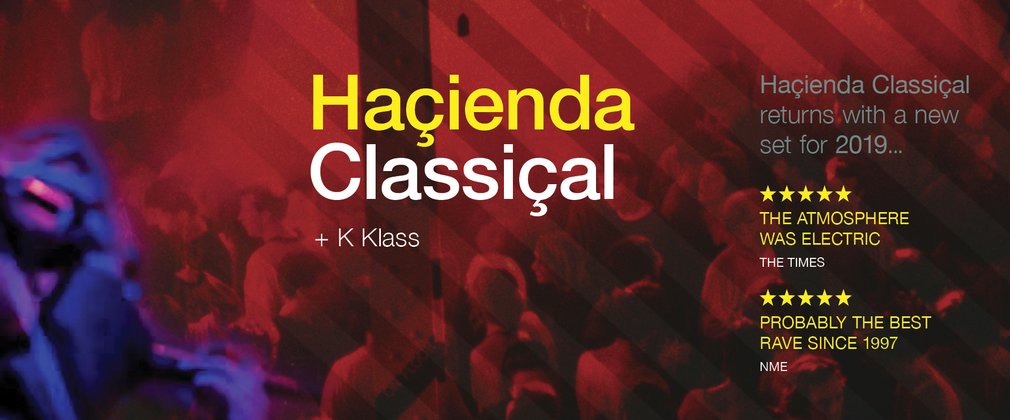 Hacienda Classical + K-Klass Forest Live